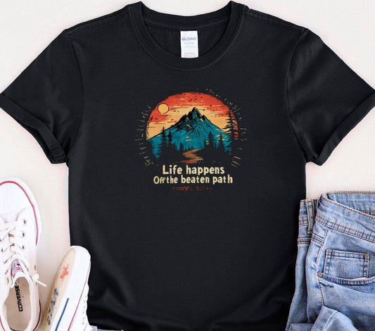 Life Happens Off The Beaten Path Tee