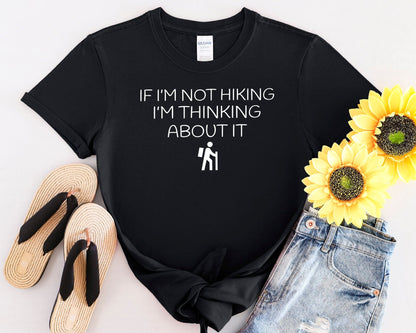 Thinking About Hiking T-shirt