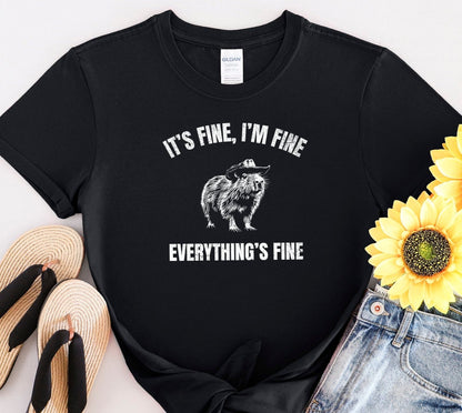 It's Fine, I'm Fine, Everything Is Fine Tee