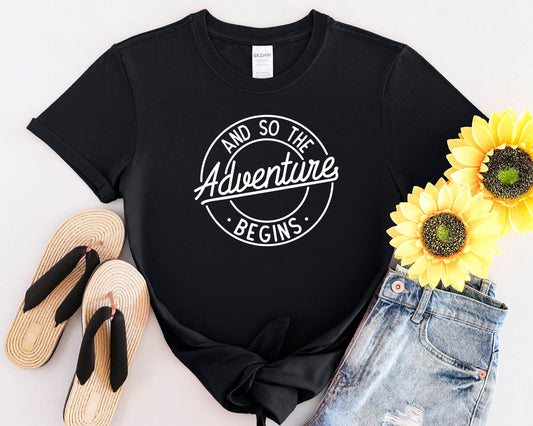 And so the adventure begins T-shirt