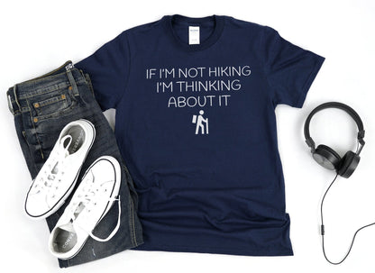 Thinking About Hiking T-shirt