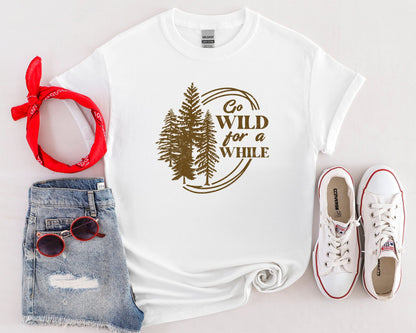 Go Wild For A While Tee