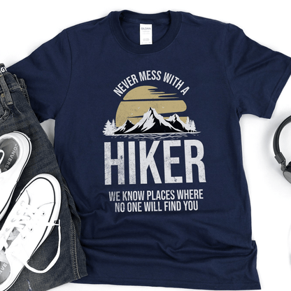 Never Mess With A Hiker Tee