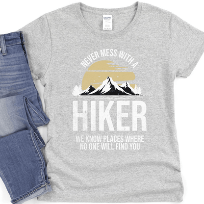 Never Mess With A Hiker Tee